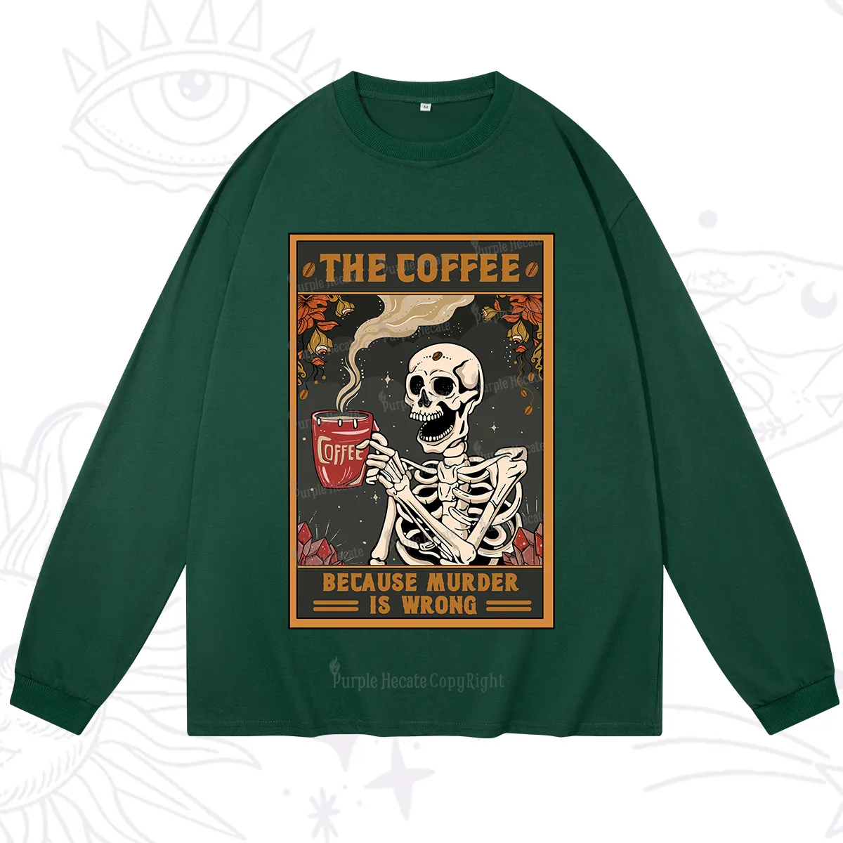 Purplehecate The Coffee Because Murder Is Wrong Oracle Card Long Sleeve T-Shirt