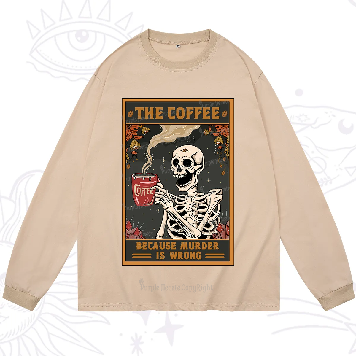 Purplehecate The Coffee Because Murder Is Wrong Oracle Card Long Sleeve T-Shirt