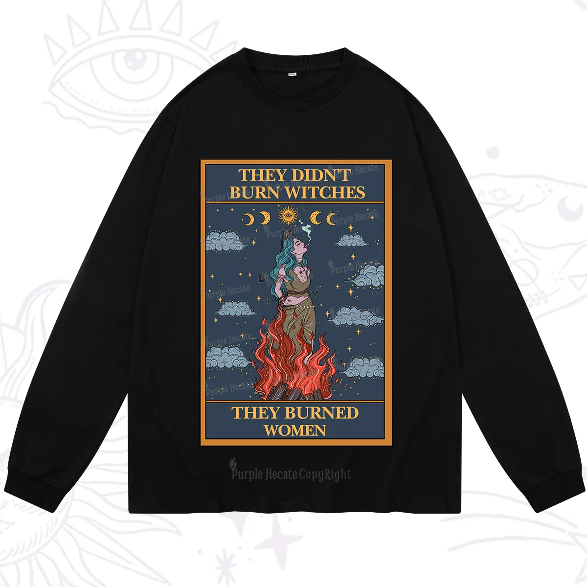 Purplehecate The They Didn't Burn Witches They Burned Women Oracle Card Long Sleeve T-Shirt
