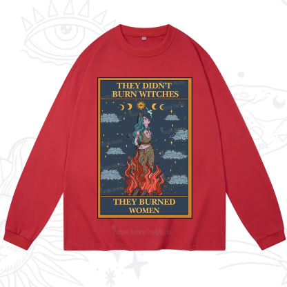Purplehecate The They Didn't Burn Witches They Burned Women Oracle Card Long Sleeve T-Shirt