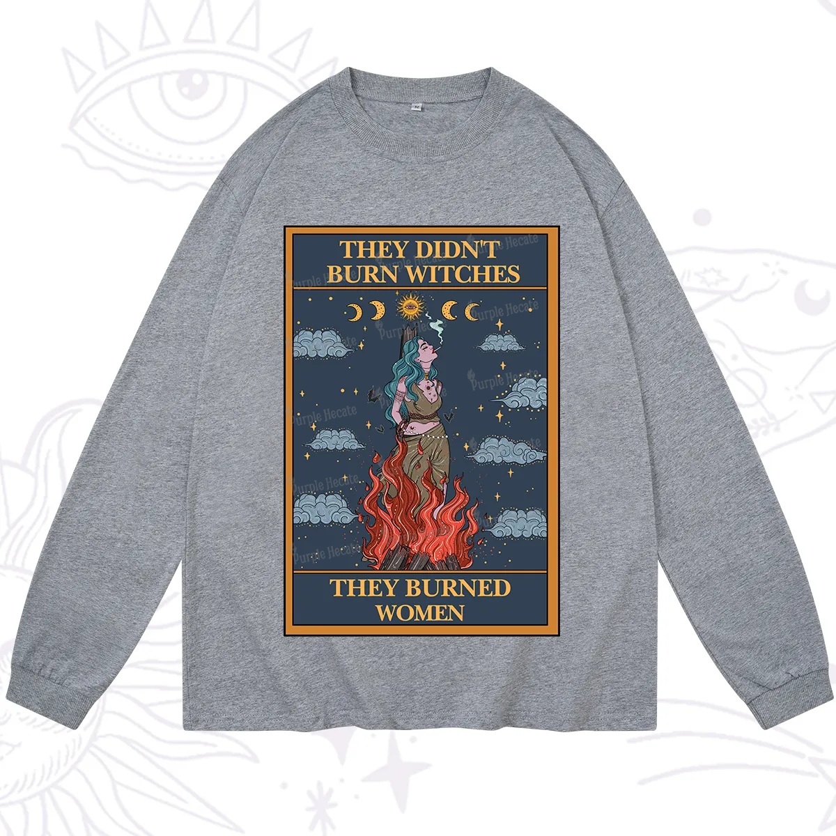 Purplehecate The They Didn't Burn Witches They Burned Women Oracle Card Long Sleeve T-Shirt