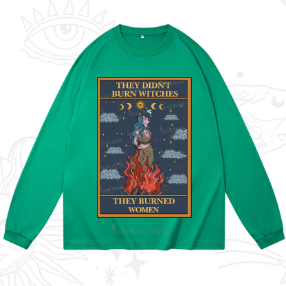 Purplehecate The They Didn't Burn Witches They Burned Women Oracle Card Long Sleeve T-Shirt