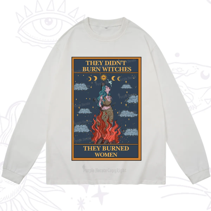 Purplehecate The They Didn't Burn Witches They Burned Women Oracle Card Long Sleeve T-Shirt