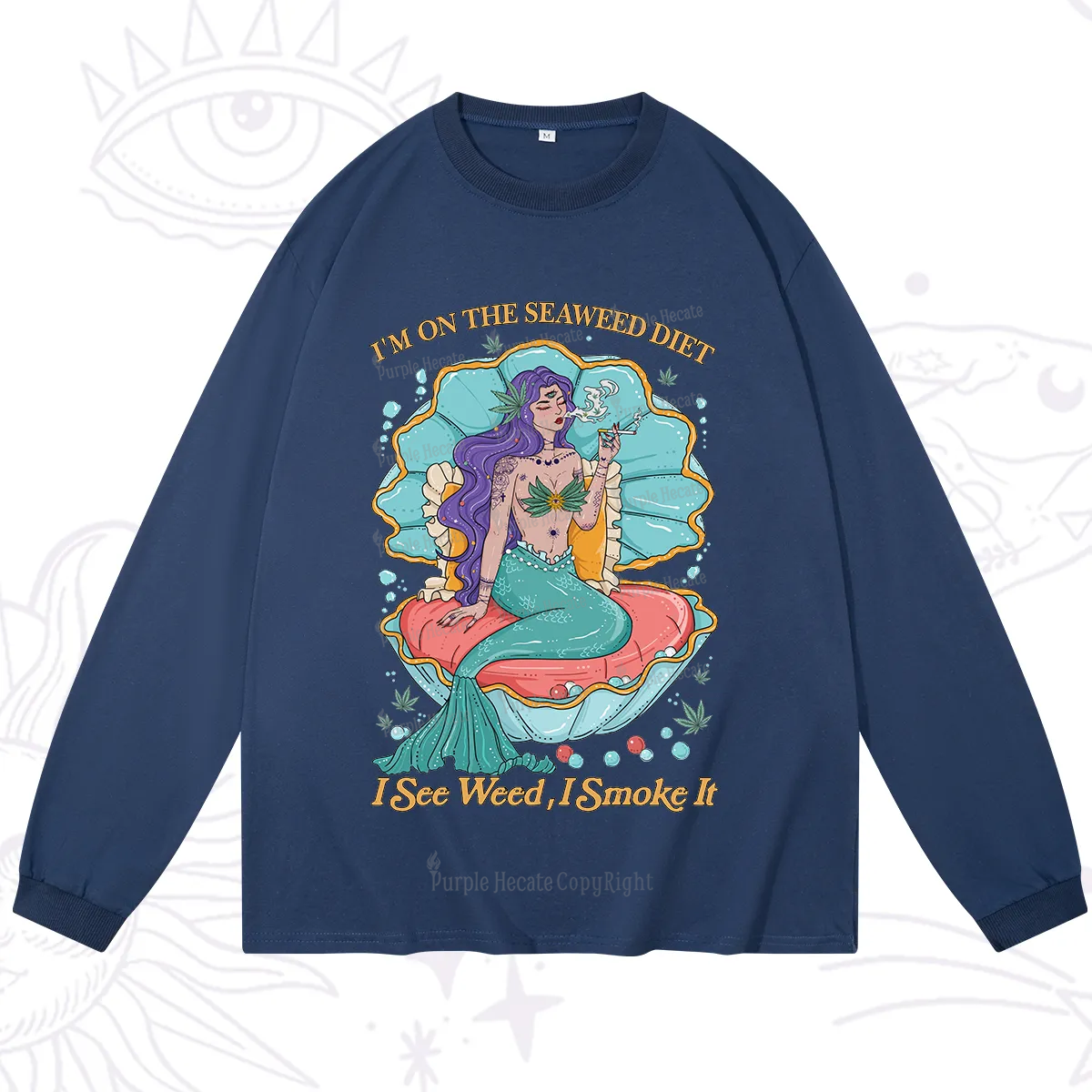 Purplehecate I See Weed I Smoke It Long Sleeve T-Shirt