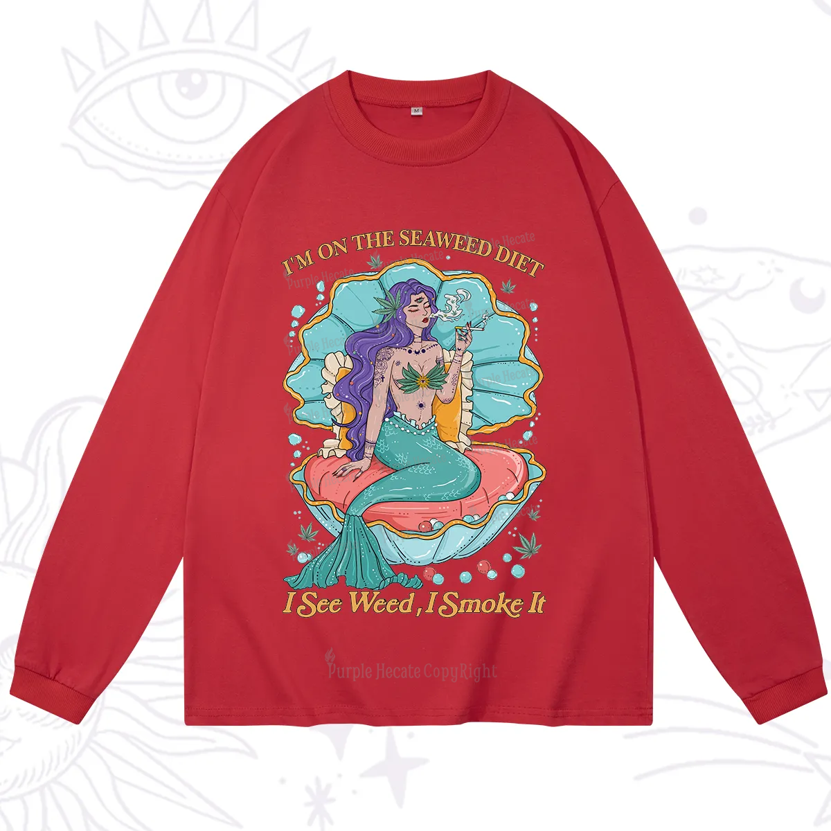 Purplehecate I See Weed I Smoke It Long Sleeve T-Shirt