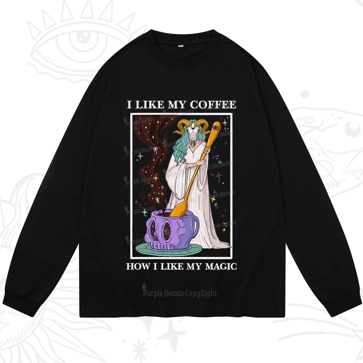 Purplehecate I Like My Coffee How I Like My Magic Long Sleeve T-Shirt