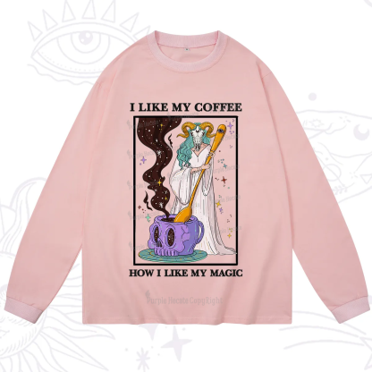Purplehecate I Like My Coffee How I Like My Magic Long Sleeve T-Shirt