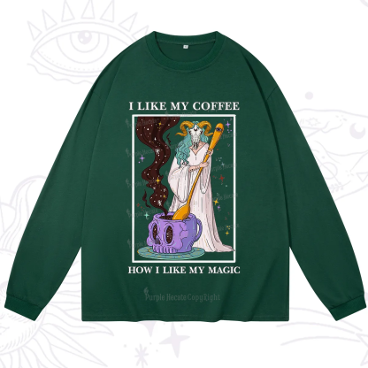 Purplehecate I Like My Coffee How I Like My Magic Long Sleeve T-Shirt