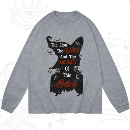 Purplehecate The Lion The Witch And The Audacity Of This Bitch Long Sleeve T-Shirt