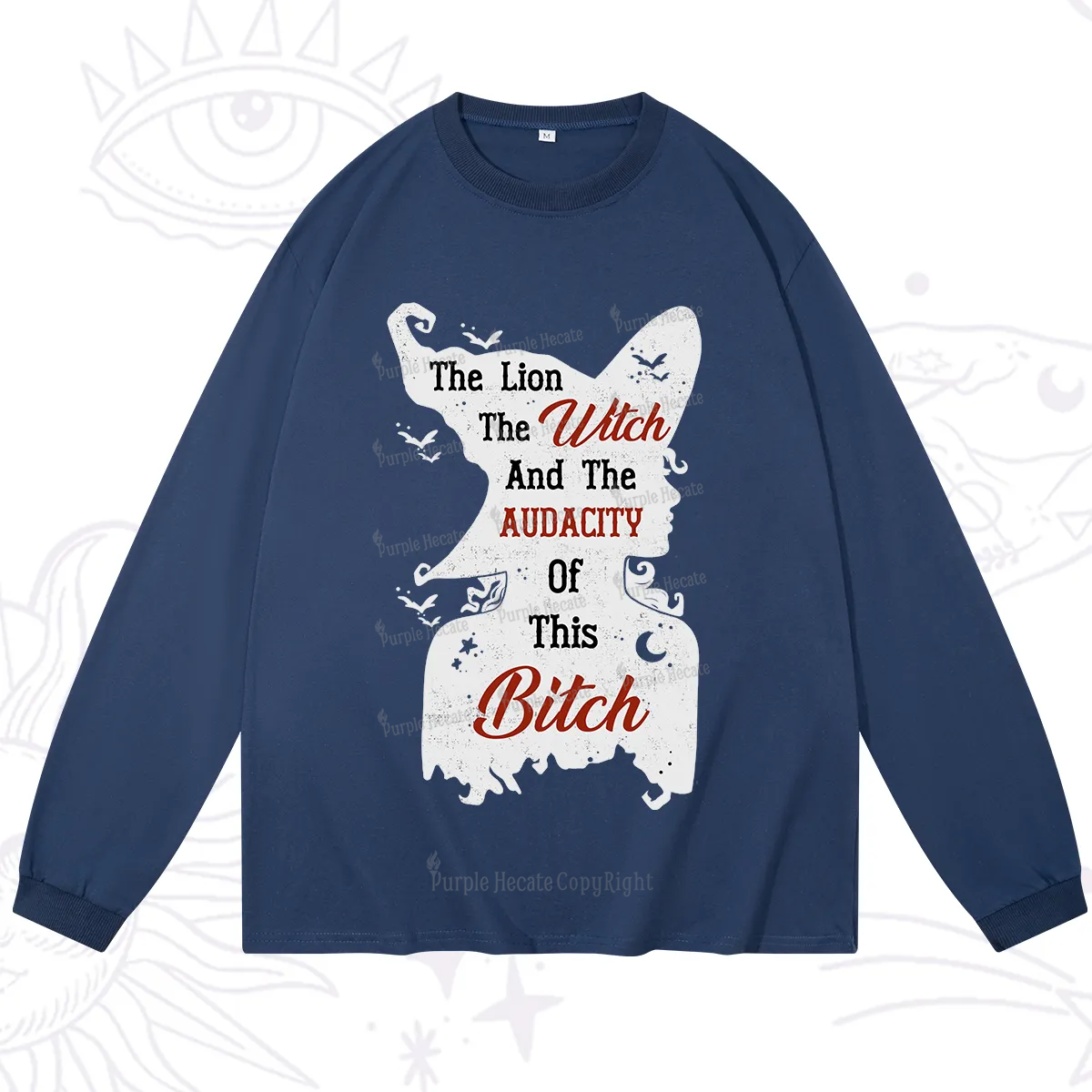 Purplehecate The Lion The Witch And The Audacity Of This Bitch Long Sleeve T-Shirt