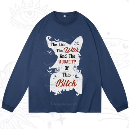 Purplehecate The Lion The Witch And The Audacity Of This Bitch Long Sleeve T-Shirt