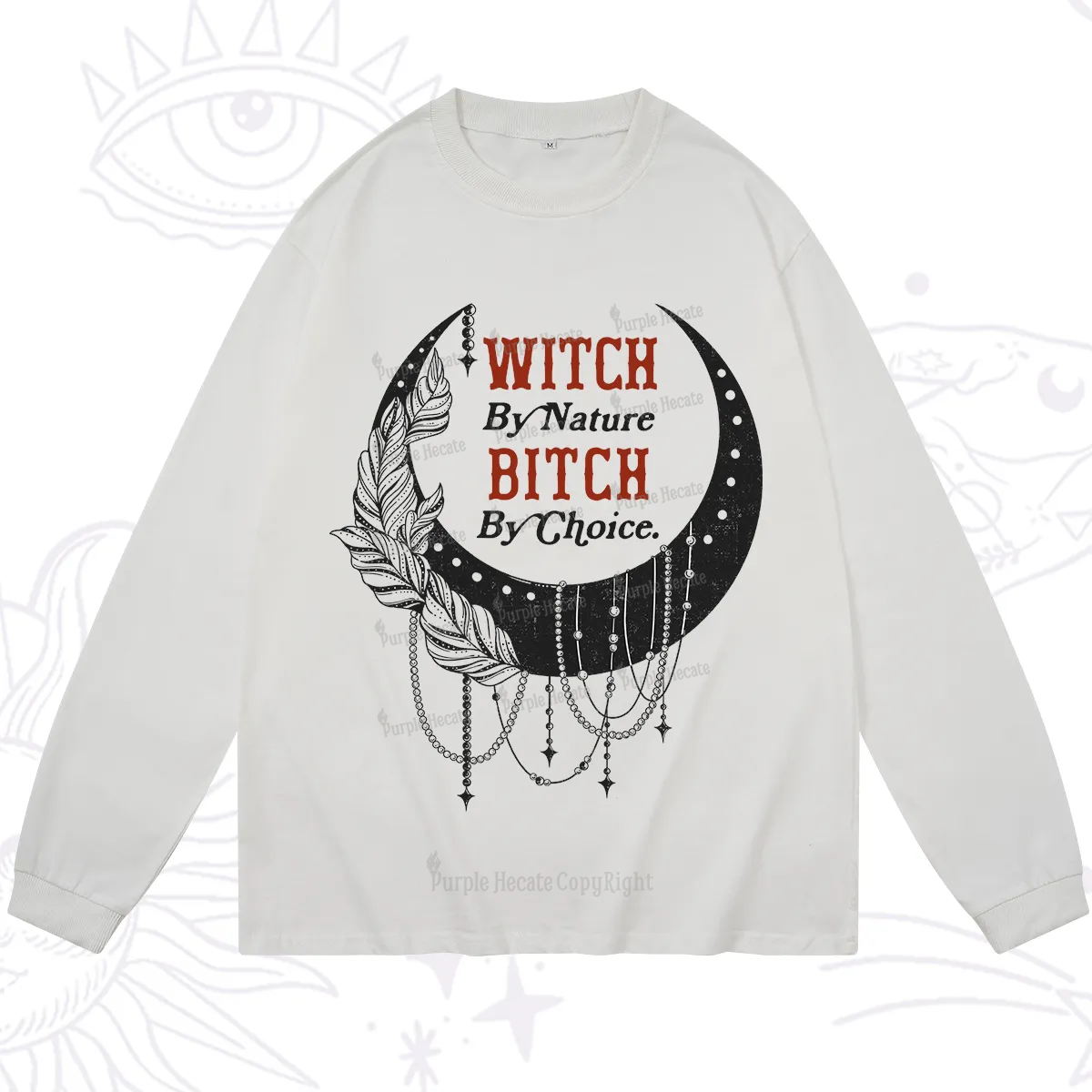 Purplehecate Witch By Nature Bitch By Choice Long Sleeve T-Shirt