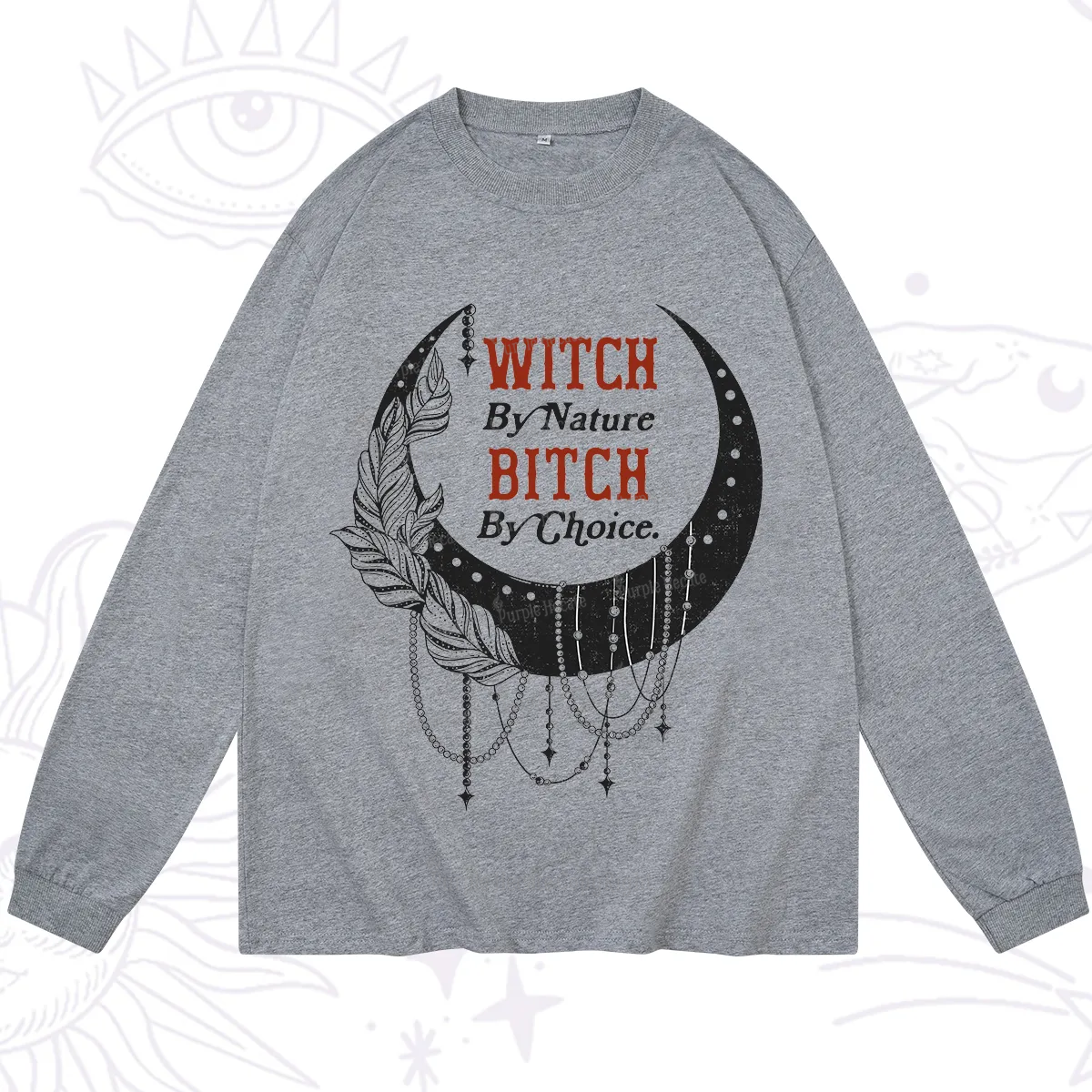 Purplehecate Witch By Nature Bitch By Choice Long Sleeve T-Shirt