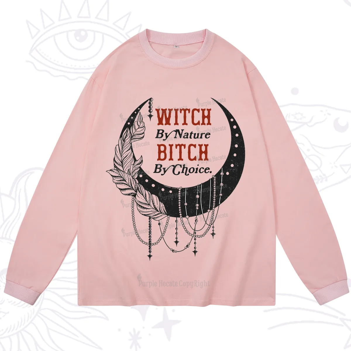 Purplehecate Witch By Nature Bitch By Choice Long Sleeve T-Shirt