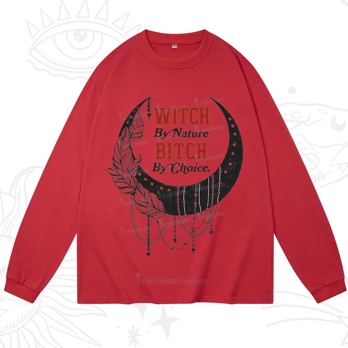 Purplehecate Witch By Nature Bitch By Choice Long Sleeve T-Shirt