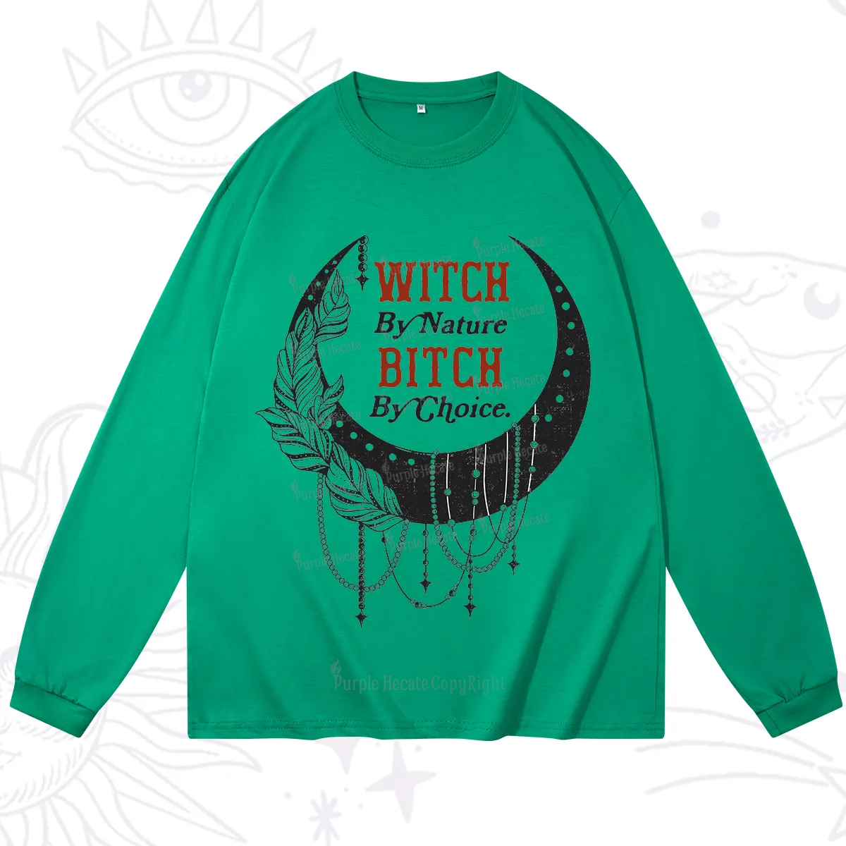 Purplehecate Witch By Nature Bitch By Choice Long Sleeve T-Shirt