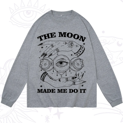 Purplehecate Funny The Moon Made Me Do It Long Sleeve T-Shirt