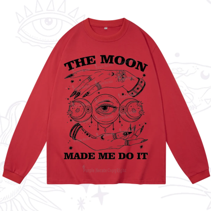 Purplehecate Funny The Moon Made Me Do It Long Sleeve T-Shirt