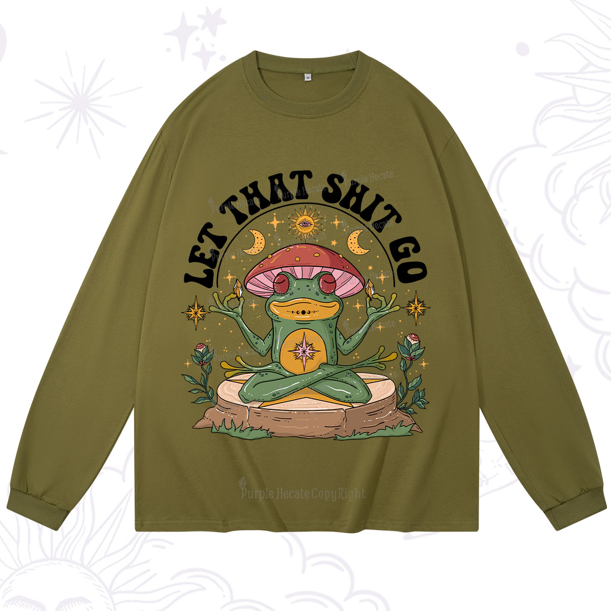 Purplehecate Let That Shit Go Long Sleeve T-Shirt