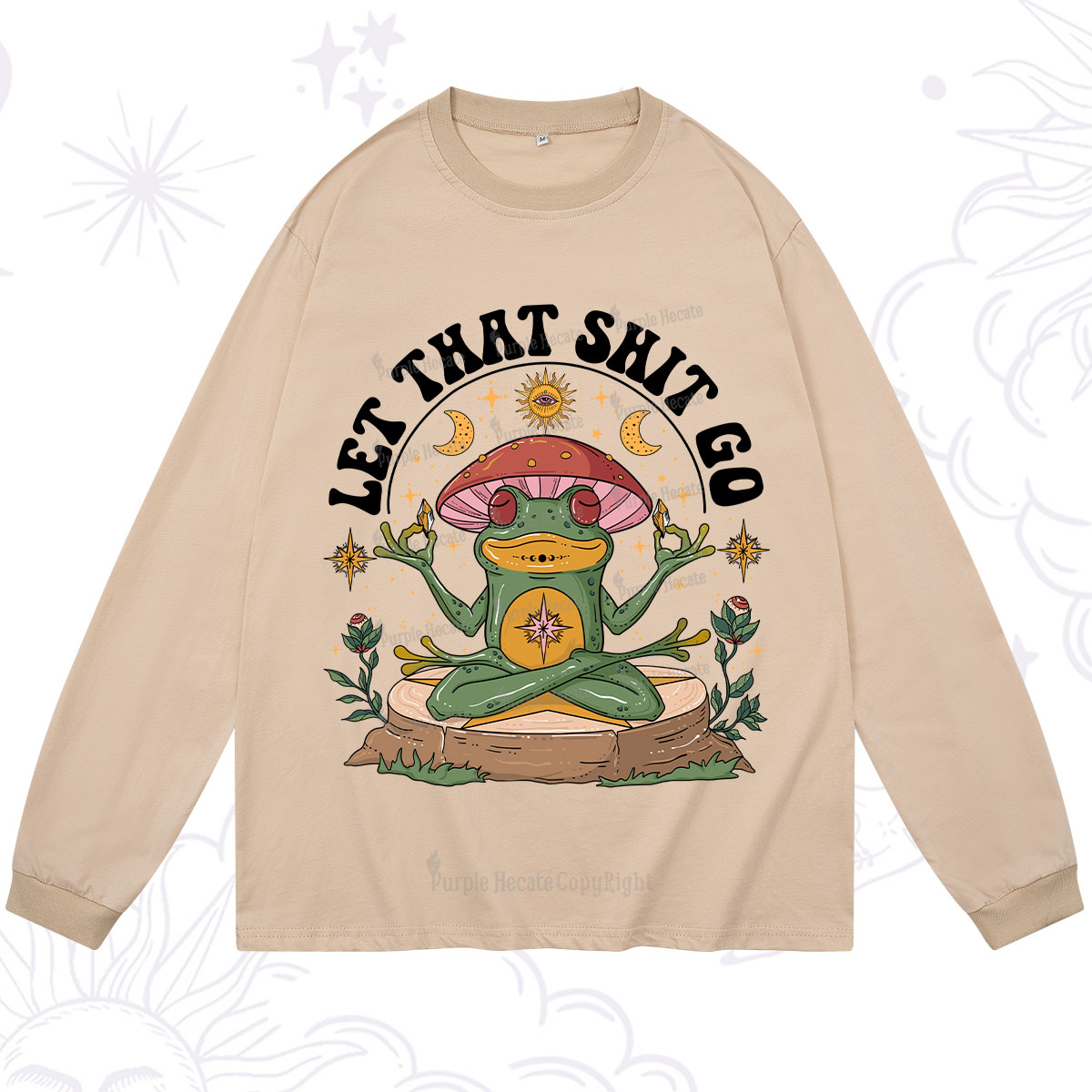 Purplehecate Let That Shit Go Long Sleeve T-Shirt