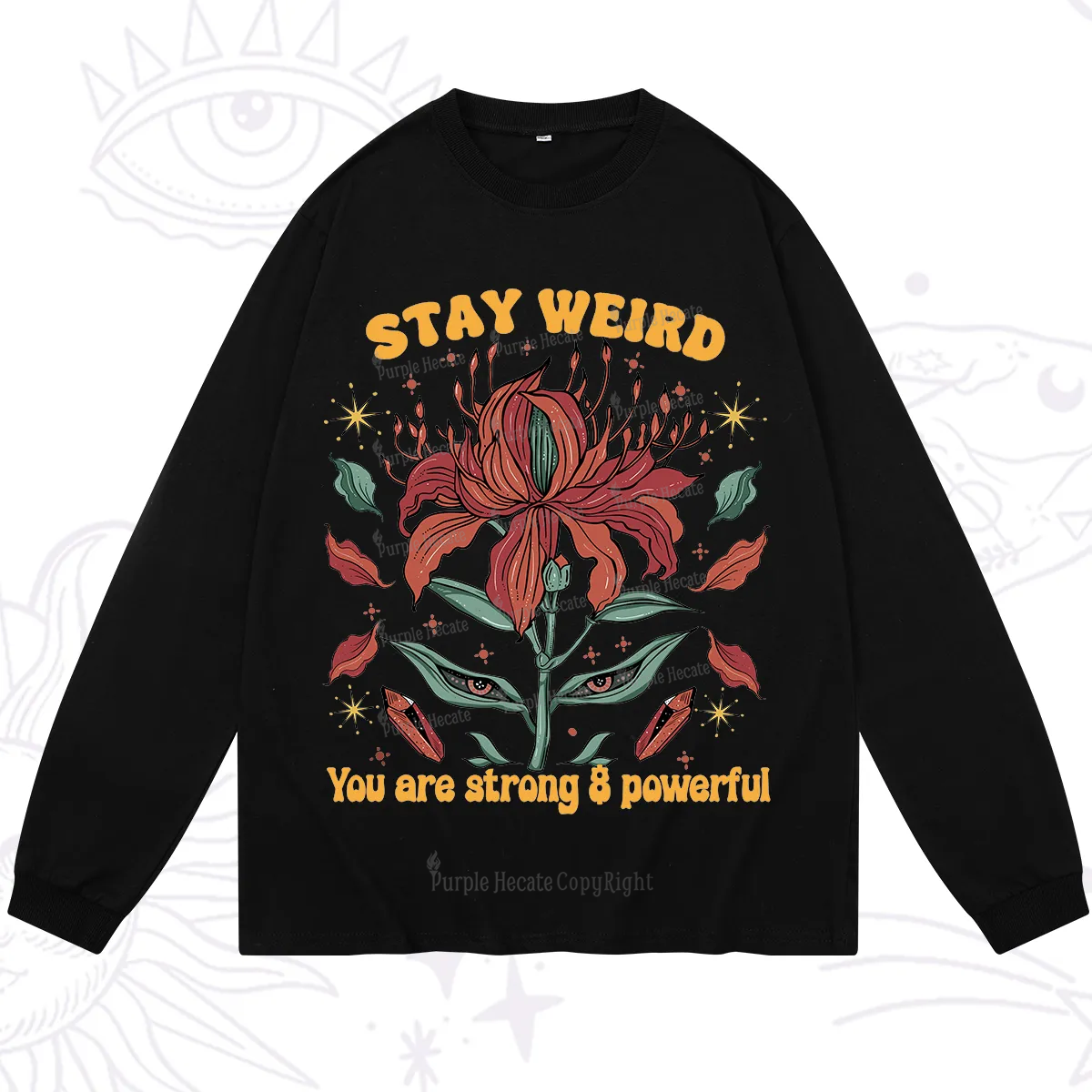 Purplehecate Stay Weird Floral Long Sleeve T-Shirt