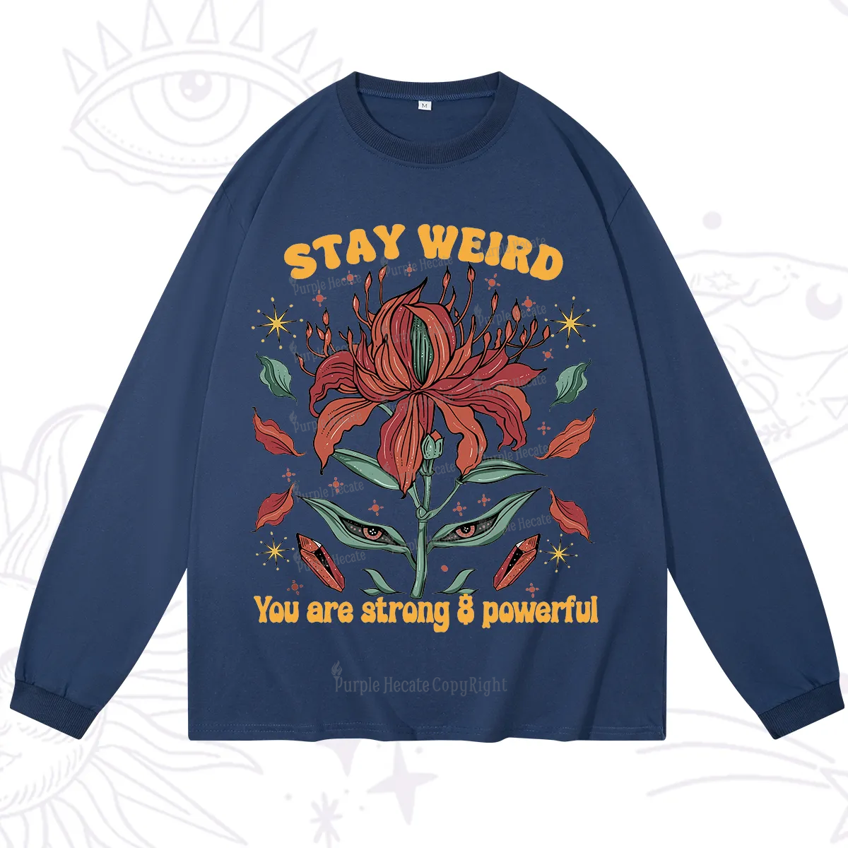 Purplehecate Stay Weird Floral Long Sleeve T-Shirt