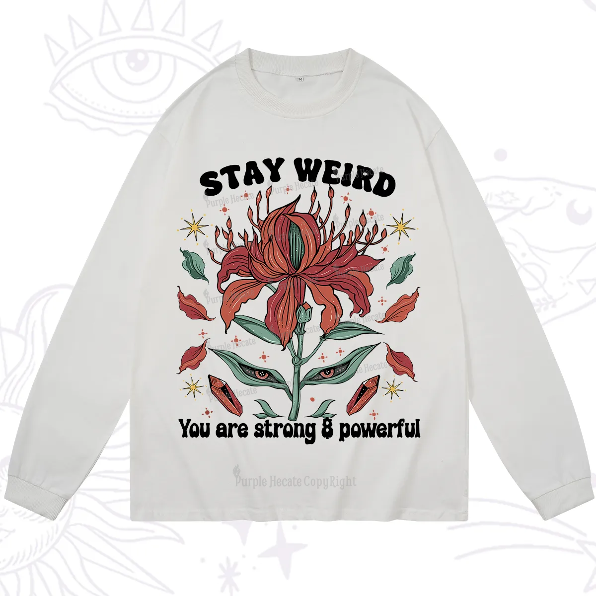 Purplehecate Stay Weird Floral Long Sleeve T-Shirt