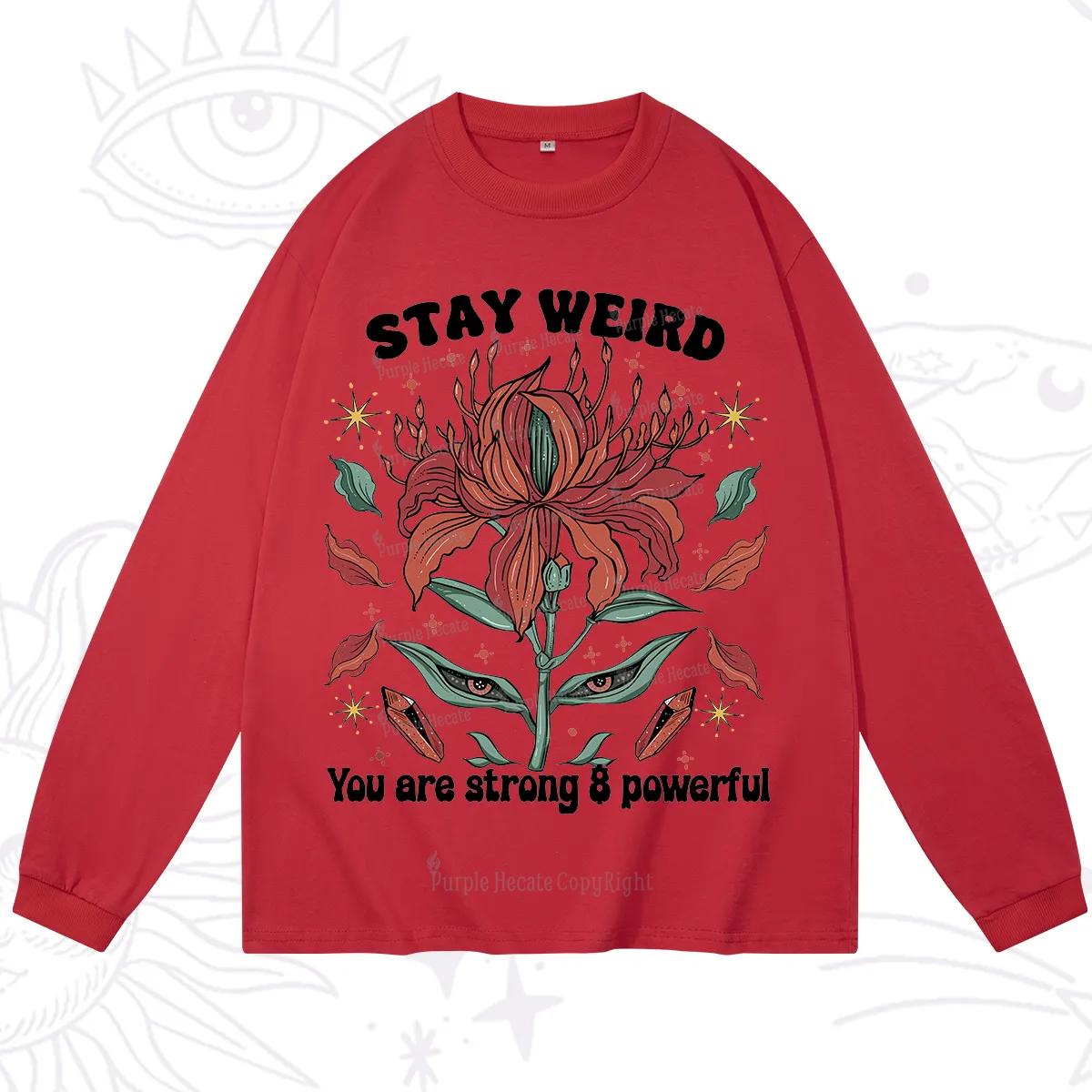 Purplehecate Stay Weird Floral Long Sleeve T-Shirt