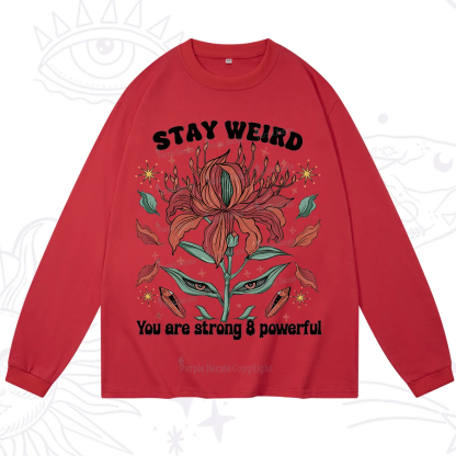 Purplehecate Stay Weird Floral Long Sleeve T-Shirt