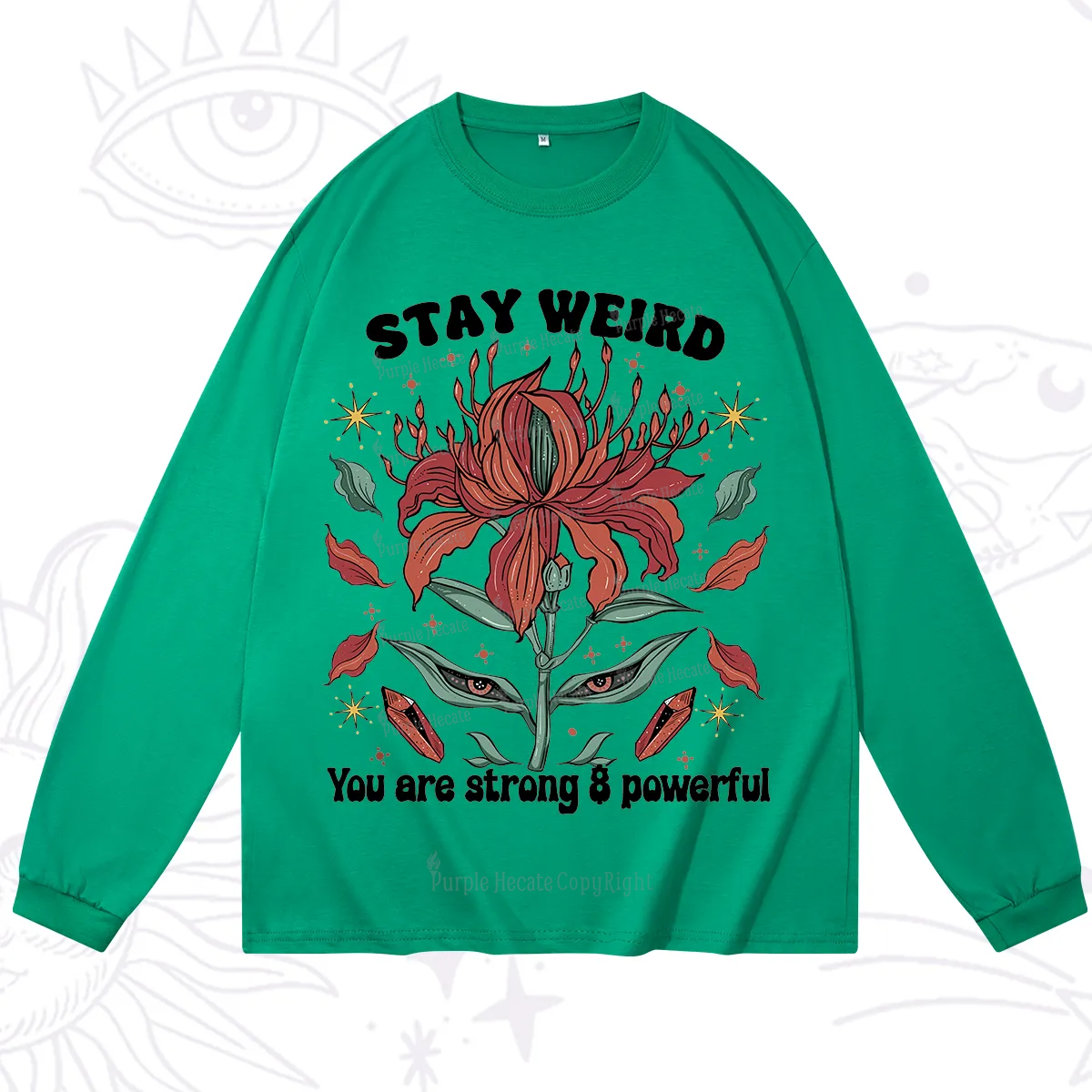 Purplehecate Stay Weird Floral Long Sleeve T-Shirt