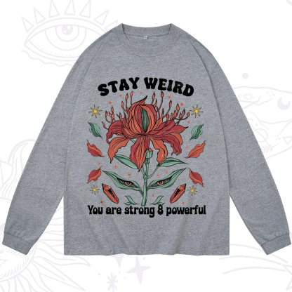 Purplehecate Stay Weird Floral Long Sleeve T-Shirt