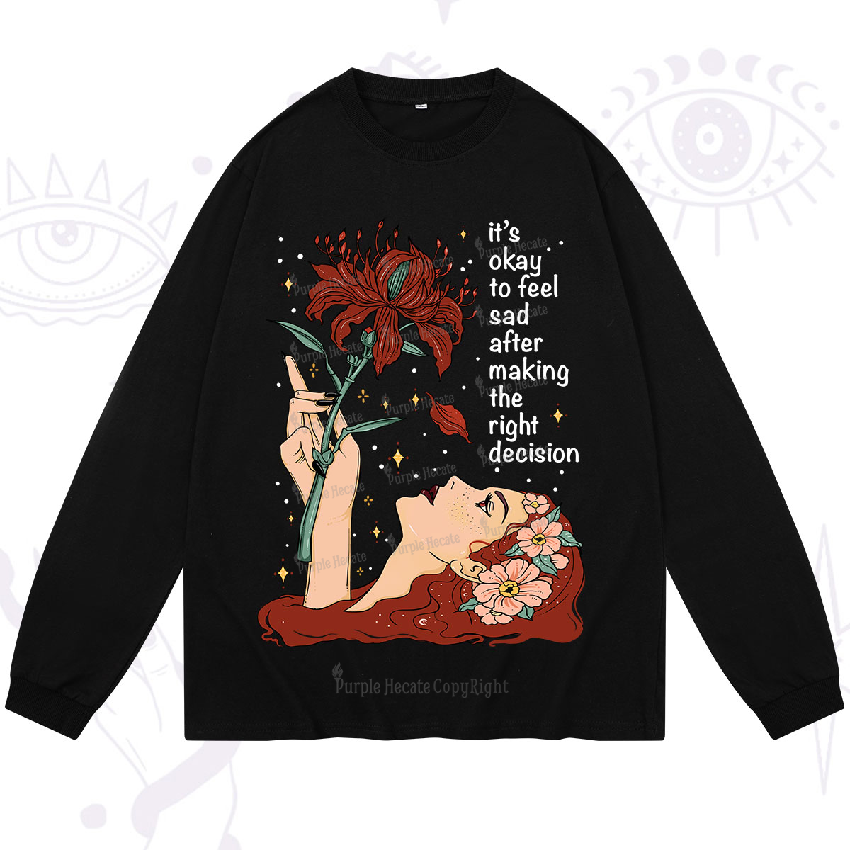 Purplehecate It's Okay To Feel Sad After Making The Right Decision Long Sleeve T-Shirt