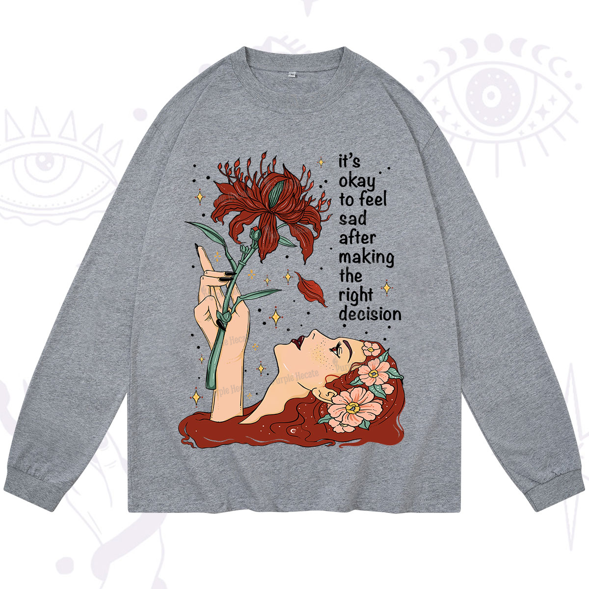 Purplehecate It's Okay To Feel Sad After Making The Right Decision Long Sleeve T-Shirt