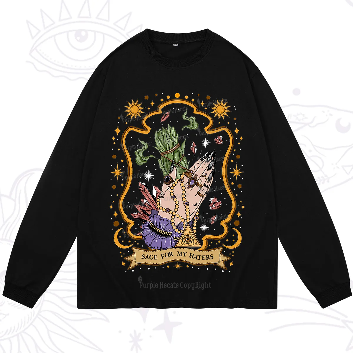 Purplehecate Sage For My Haters Long Sleeve T-Shirt