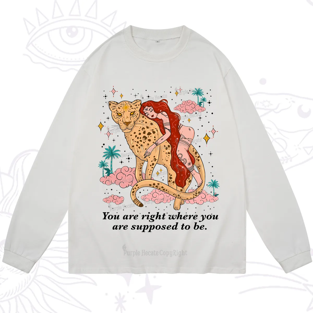 Purplehecate You Are Right Where You Are Supposed To Be Long Sleeve T-Shirt