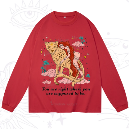 Purplehecate You Are Right Where You Are Supposed To Be Long Sleeve T-Shirt