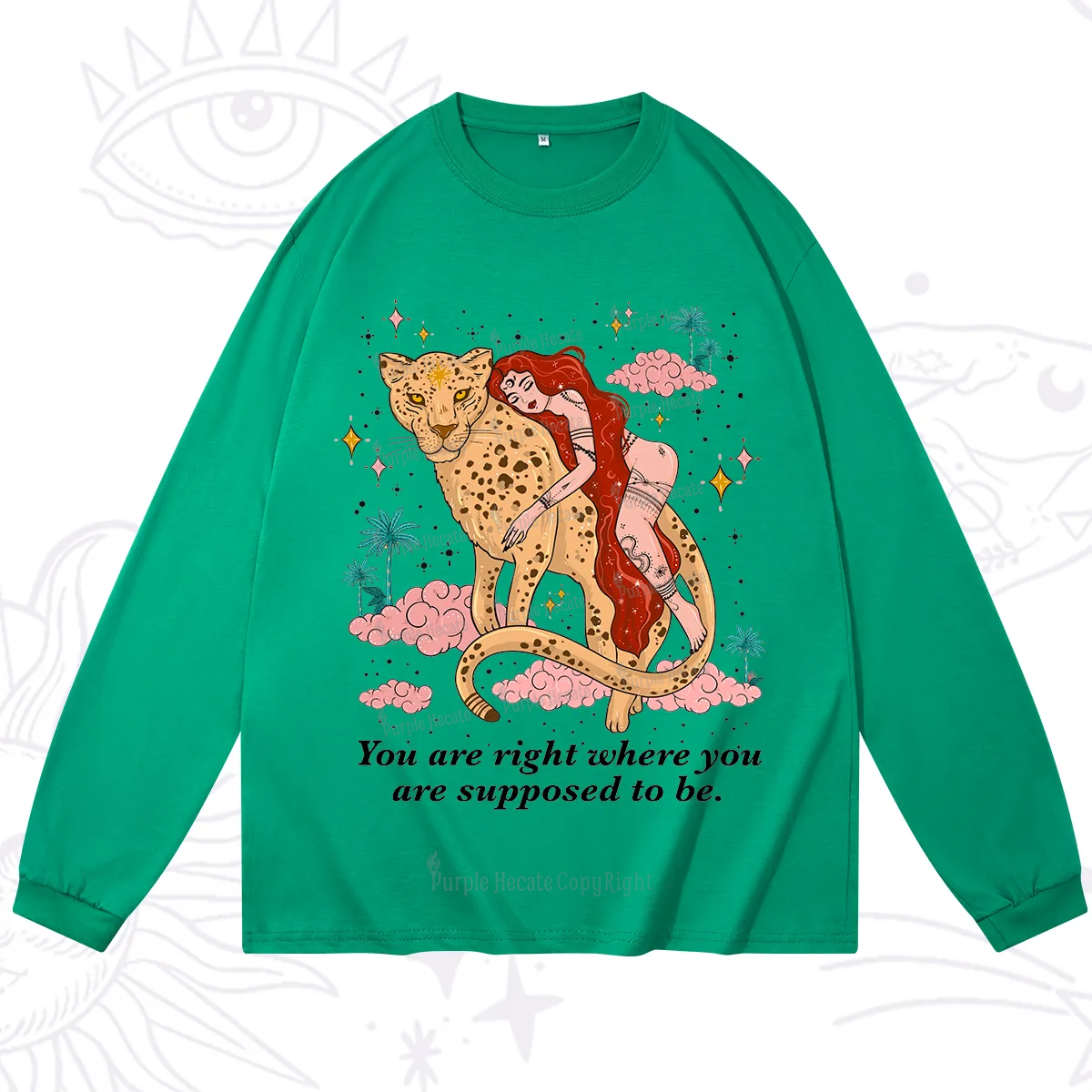Purplehecate You Are Right Where You Are Supposed To Be Long Sleeve T-Shirt