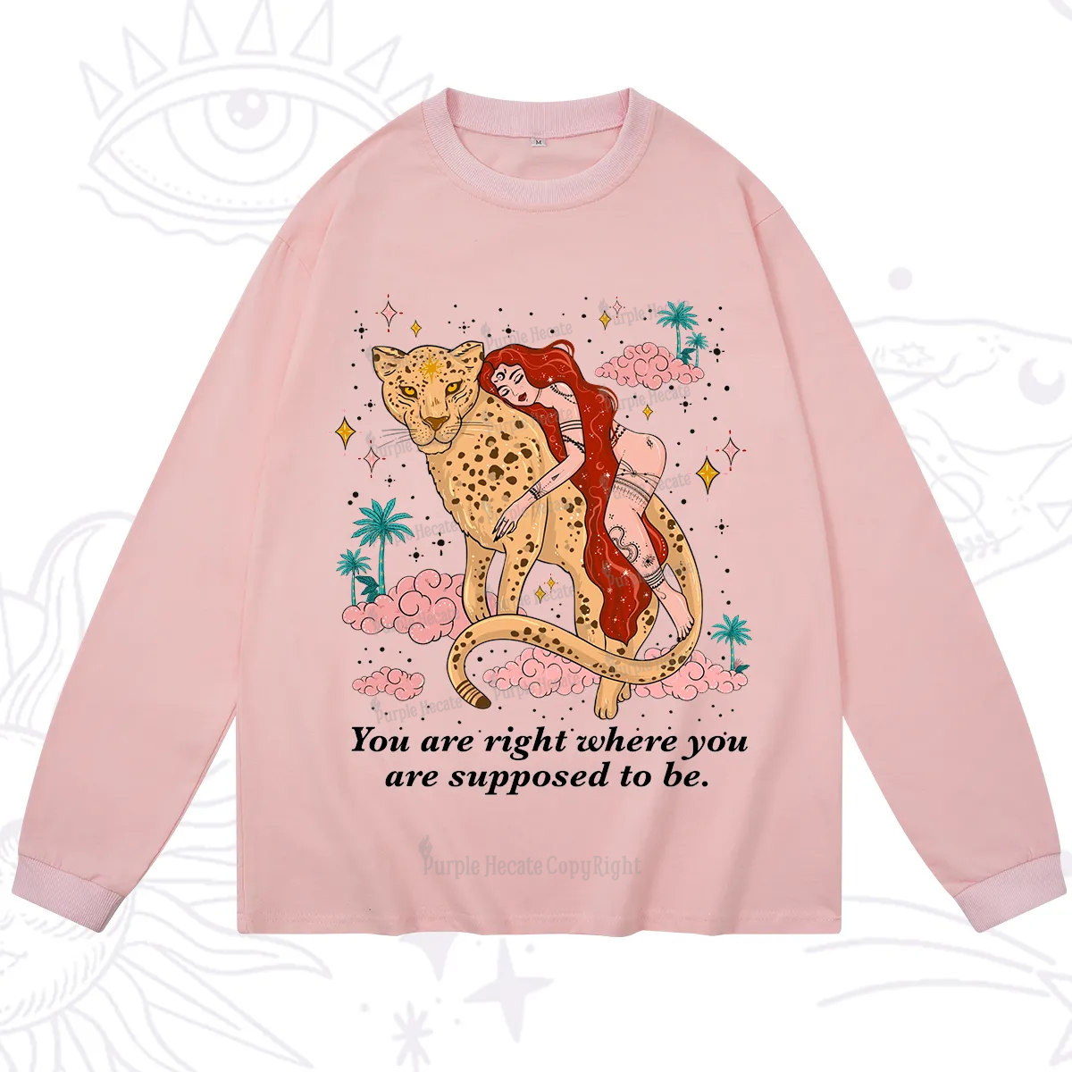 Purplehecate You Are Right Where You Are Supposed To Be Long Sleeve T-Shirt