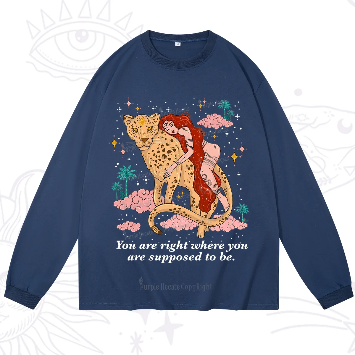 Purplehecate You Are Right Where You Are Supposed To Be Long Sleeve T-Shirt