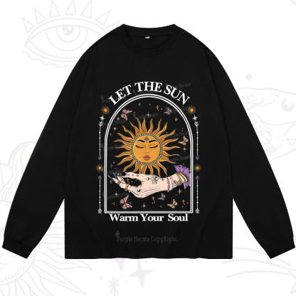 Purplehecate Let The Sun Warm Your Soul Long Sleeve T-Shirt