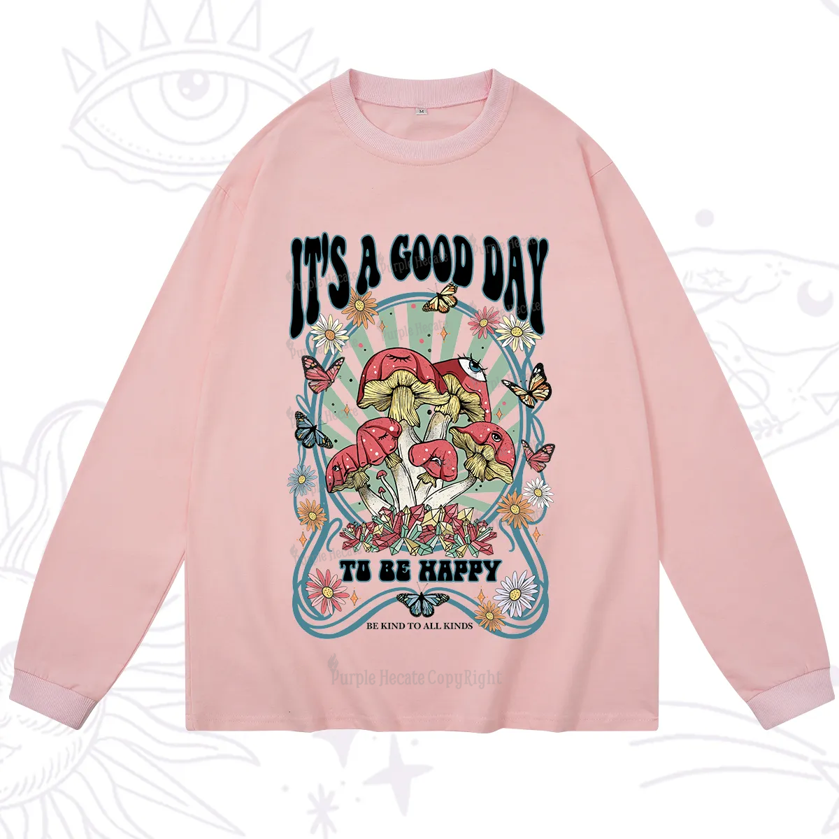 Purplehecate It's A Good Day To Be Happy Long Sleeve T-Shirt