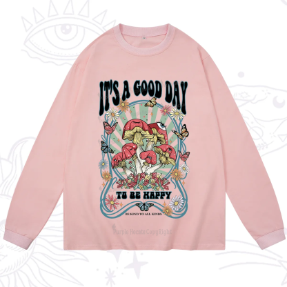 Purplehecate It's A Good Day To Be Happy Long Sleeve T-Shirt