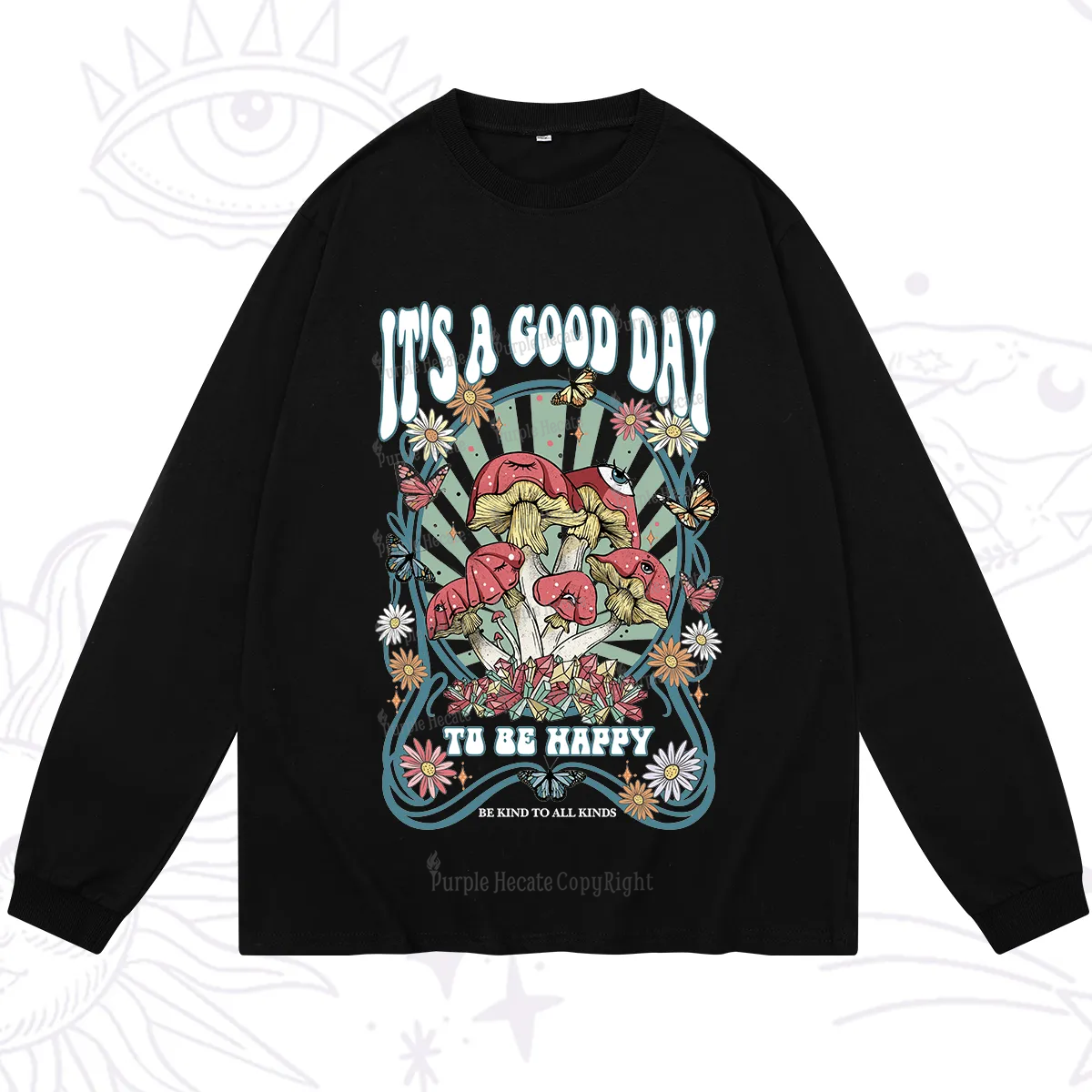 Purplehecate It's A Good Day To Be Happy Long Sleeve T-Shirt