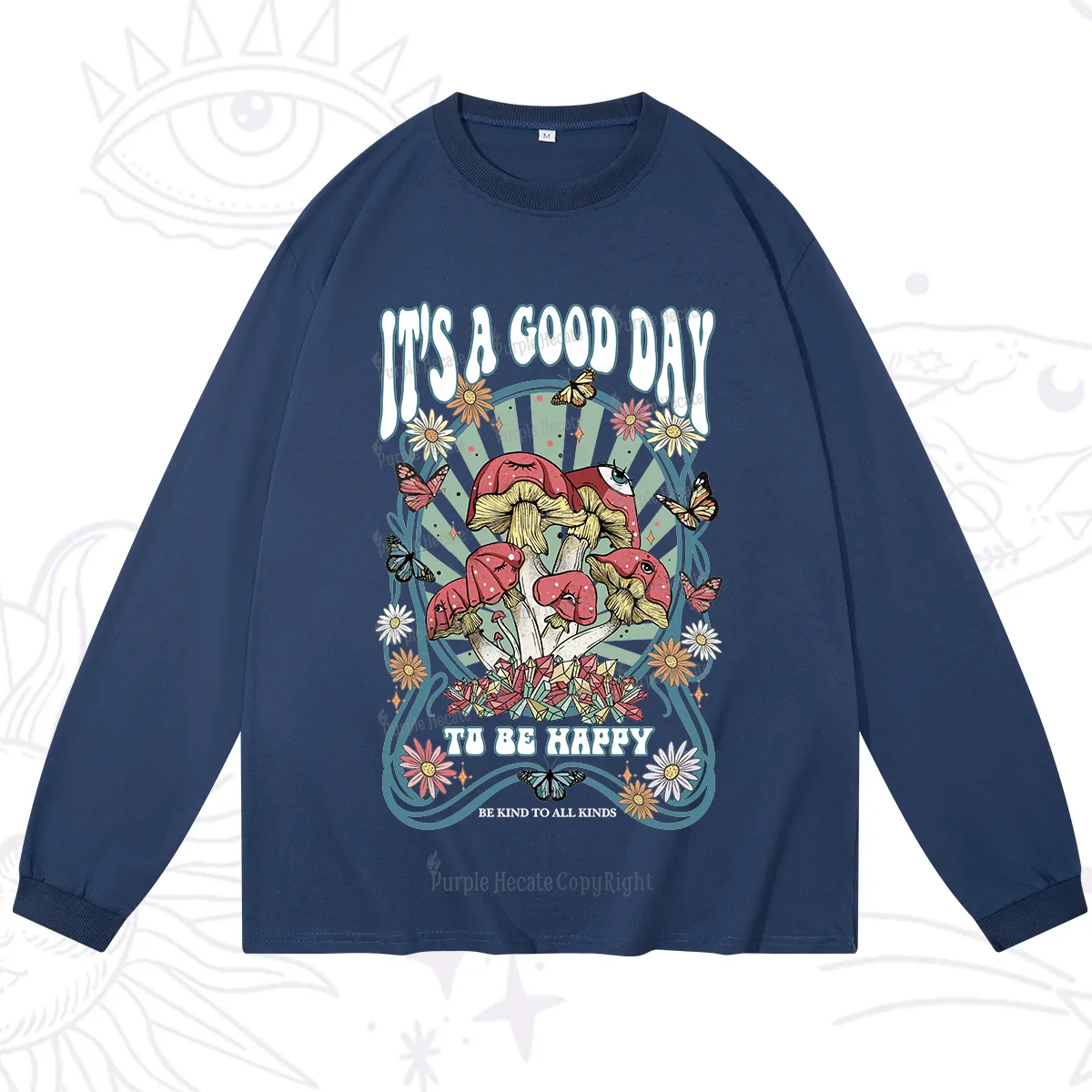 Purplehecate It's A Good Day To Be Happy Long Sleeve T-Shirt