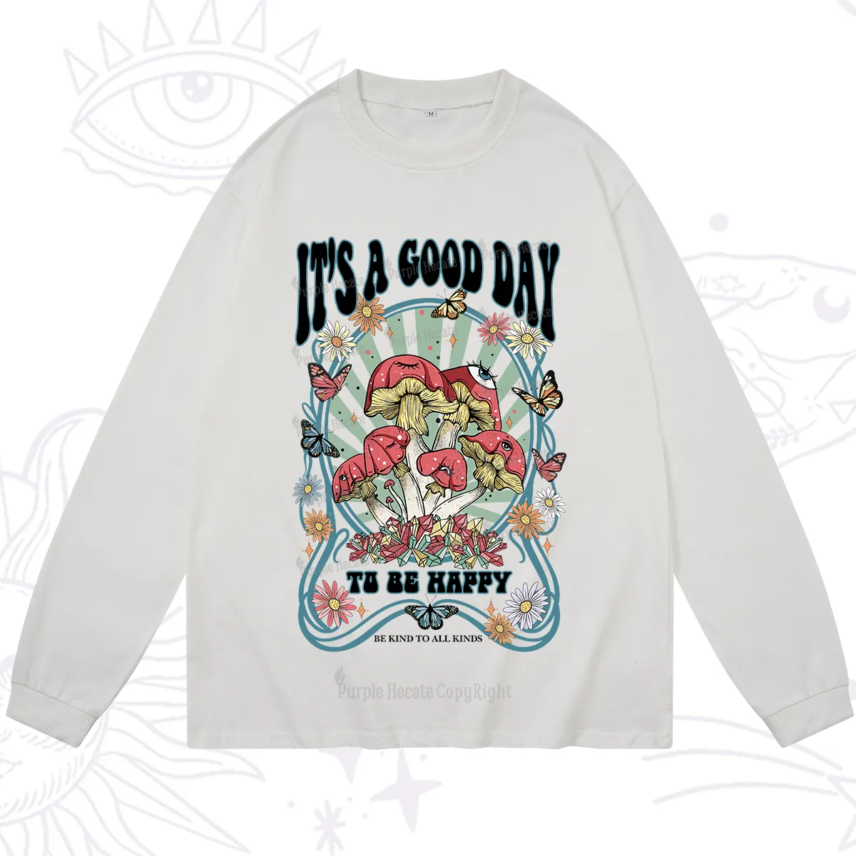 Purplehecate It's A Good Day To Be Happy Long Sleeve T-Shirt