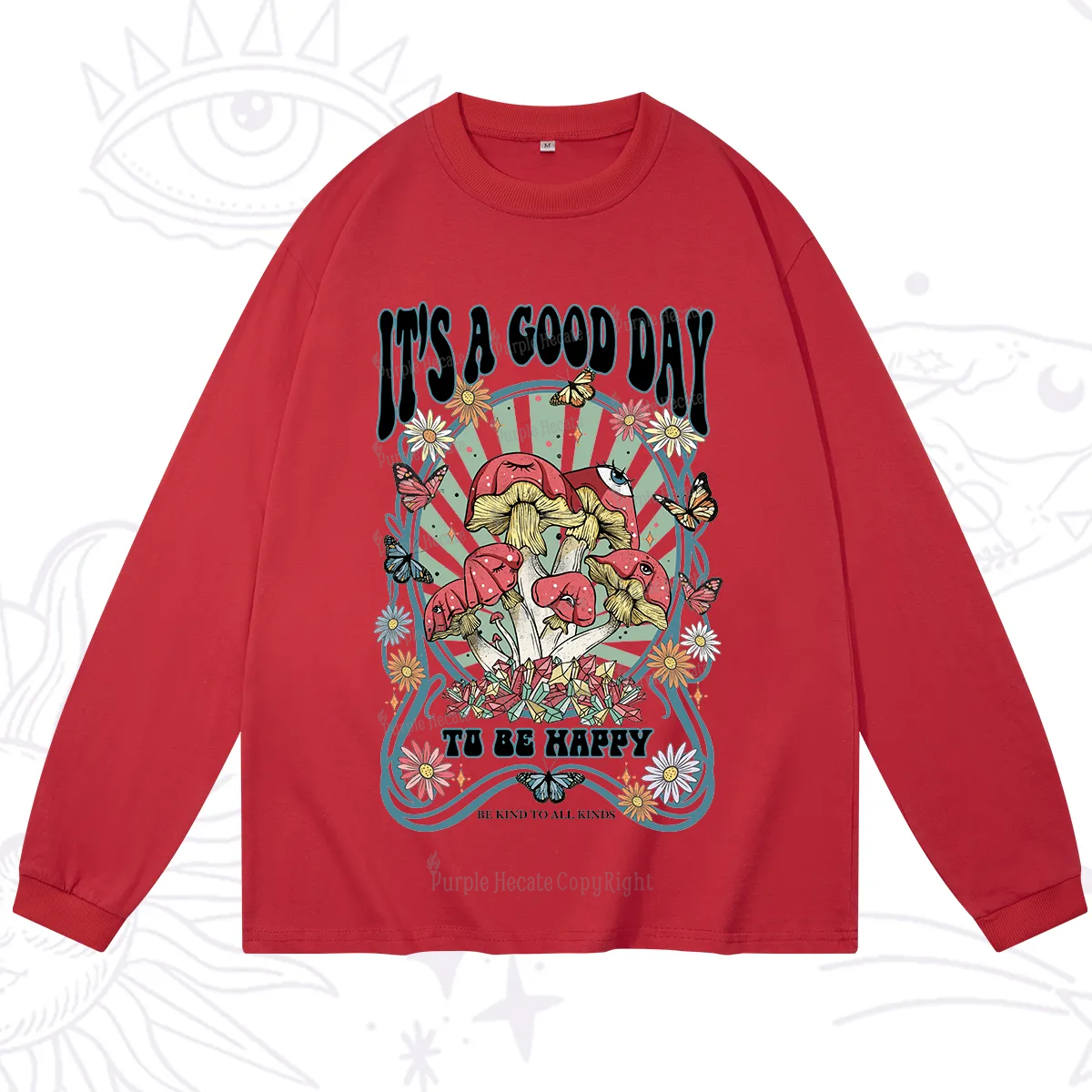Purplehecate It's A Good Day To Be Happy Long Sleeve T-Shirt