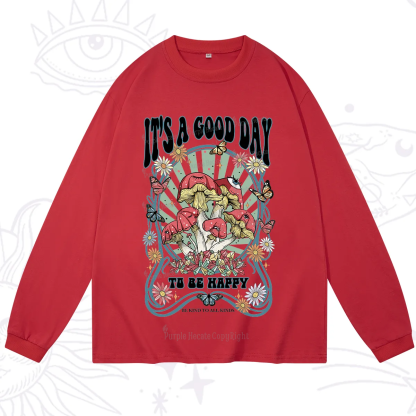 Purplehecate It's A Good Day To Be Happy Long Sleeve T-Shirt