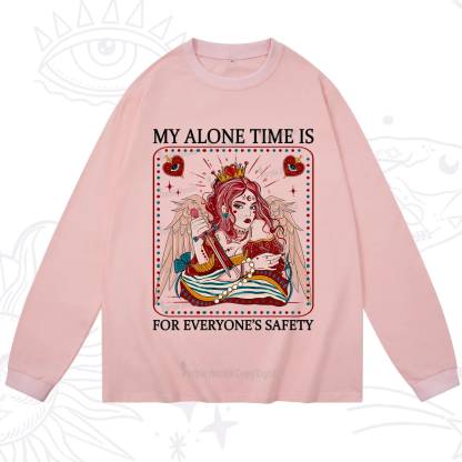 Purplehecate My Alone Time Is For Everyone's Safety Long Sleeve T-Shirt