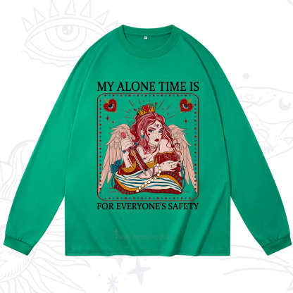 Purplehecate My Alone Time Is For Everyone's Safety Long Sleeve T-Shirt