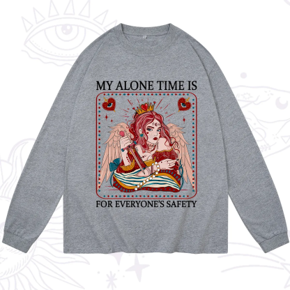 Purplehecate My Alone Time Is For Everyone's Safety Long Sleeve T-Shirt